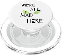 We're All Mad Here PopSockets PopGrip pour MagSafe
