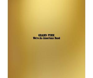 We're an American Band
