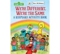 We're Different, We're The Same A Keepsake Activity Book (Sesame Street)