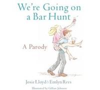 Were Going On A Bar Hunt by Josie Lloyd Josie Lloyd (Auteur)