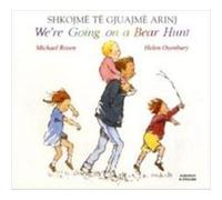 Were Going on a Bear Hunt in Albanian and English by Michael Rosen Rosen, Michael (Auteur)