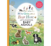 We're Going On A Bear Hunt: Let's Discover Baby Animals