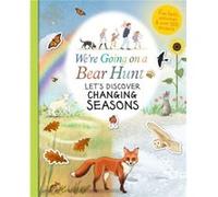 Were Going on a Bear Hunt Lets Discover Changing Seasons by Various Various (Auteur)