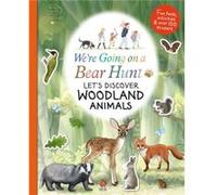 Were Going on a Bear Hunt Lets Discover Woodland Animals Were Going on a Bear Hunt Lets Discover Woodland Animals (Auteur)