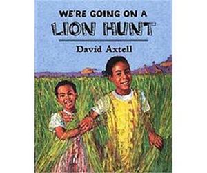 We're Going on a Lion Hunt David Axtell (Auteur)