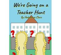 We're Going on a Teacher Hunt
