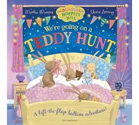 We're Going on a Teddy Hunt: A Bedtime Lift-the-Flap Adventure (The Bunnies of Hoppity Hill)