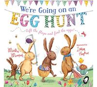 We're Going on an Egg Hunt: A Lift-The-Flap Adventure