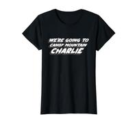 We're Going to Candy Mountain Charlie | Viral T-Shirt Graphique avec Valeur, Femme, Noir, XL