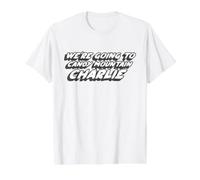 We're Going to Candy Mountain Charlie | Viral T-Shirt Graphique avec Valeur, Homme, Blanc, S