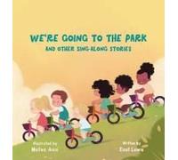 We're Going To The Park And Other Sing-Along Stories Paperback Book By East Lewis