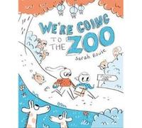 Were Going to the Zoo by Sarah Bowie Sarah Bowie, Sarah Bowie (Auteur)