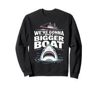 We're Gonna Need A Bigger Boat Funny Shark Meme Fisherman Sweatshirt