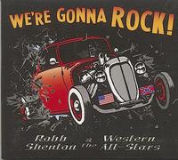 We'Re Gonna Rock Tonight - Shenton,Robb & The Western All-Stars [Import]