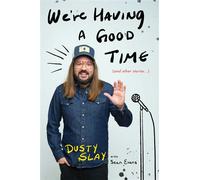We're Having a Good Time (And Other Stories) - Dusty Slay - Gallery books - ebook (ePub) - Livre