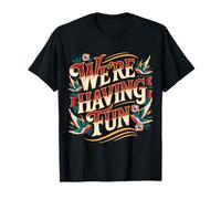We're Having Fun Vibes Party sans soucis |- T-Shirt