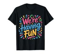 We're Having Fun Vibes Party sans soucis T-Shirt Graphique avec Valeur
