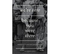 We're Here Because You Were There: Immigration and the End of Empire