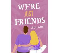 We're Just Friends - Lilou Mell - Alter Real - broché - Roman