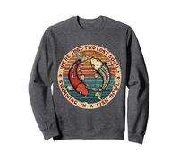 We're Just Two Lost Souls Swimming in A Fish Bowl Funny Sweatshirt