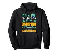 We're More Than Just Camping Friends Hiking Camper Adventure Sweat à Capuche