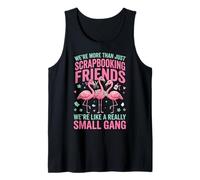 We're More Than Just Scrapbooking Friends Loisirs Créatifs Débardeur