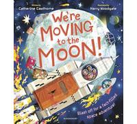 We're Moving to the Moon!: Blast off on a fact-filled adventure
