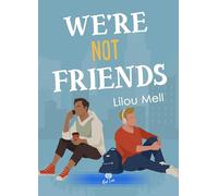 We're Not Friends
