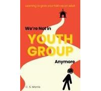 We're Not In Youth Group Anymore