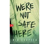 We're Not Safe Here - Rin Chupeco - Sourcebooks Fire - ebook (ePub) - Livre