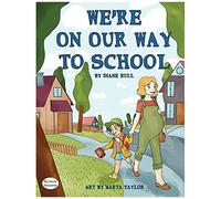 We're On Our Way To School