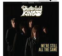 The chesterfield kings - We're Still All The Same [Import]