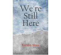 We're Still Here - Karolin Mosa - Karolin Mosa - ebook (ePub) - Livre