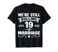 We're Still Rolling After 19 Years Marriage 19th Anniversary T-Shirt