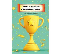 We're The Champions: Autograph Book for Sports Teams, Winners, and Celebrations