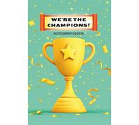 We're The Champions: Autograph Book for Sports Teams, Winners, and Celebrations