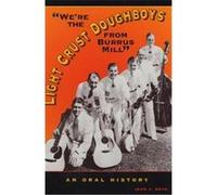 We're the Light Crust Doughboys from Burrus Mill" Jean Ann Boyd (Auteur)
