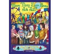 Were They Ever Here At All? More Epic Tales Of The Grateful Dead