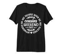 We're Trouble When We're Together Funny Cousins Weekend 2025 T-Shirt Haut de Gamme