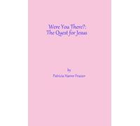 Were you there?: The quest for Jesus