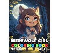 werewolf Girl Coloring For Kid Book Age 3-8: 51 Fun and Adorable werewolf Girl Illustrations for boys and girls
