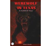 WEREWOLF IN TEXAS: A Horror Tale