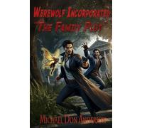 Werewolf Incorporated: The Family Plot