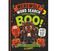 Werewolf Word Search Challenge: Large Print Word Search Puzzles Filled with Moonlit Adventures, Friendly Monsters, and Family-Friendly Halloween Fun