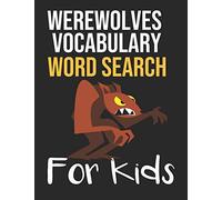 Werewolves Vocabulary Word Search For Kids: Sight Words Word Search Puzzles For Kids With High Frequency Words Activity Book For Pre-K Kindergarten 1st 2nd 3rd Grade And Nouns