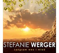 Werger, Stefanie – Langsam Wea I Miad – CD – Import
