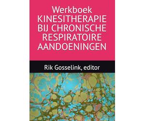 Werkboek KINESITHERAPIE BIJ CHRONISCHE RESPIRATOIRE AANDOENINGEN