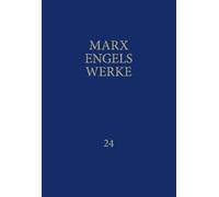 Werke 24: Das Kapital. Zweiter Band. Buch II: Der Zirkulationsprozess des Kapitals. Kritik der politischen Ökonomie