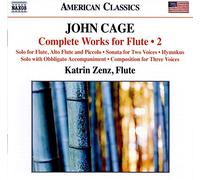 John Cage – Œuvres pour flûte – Intégrale – Volume 2 – NAXOS