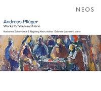Andreas Pflüger – Werke Für Violine & Klavier – CD – Harmonia Mundi